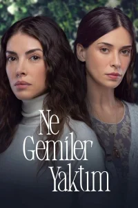 Какие корабли я сжег турецкий сериал